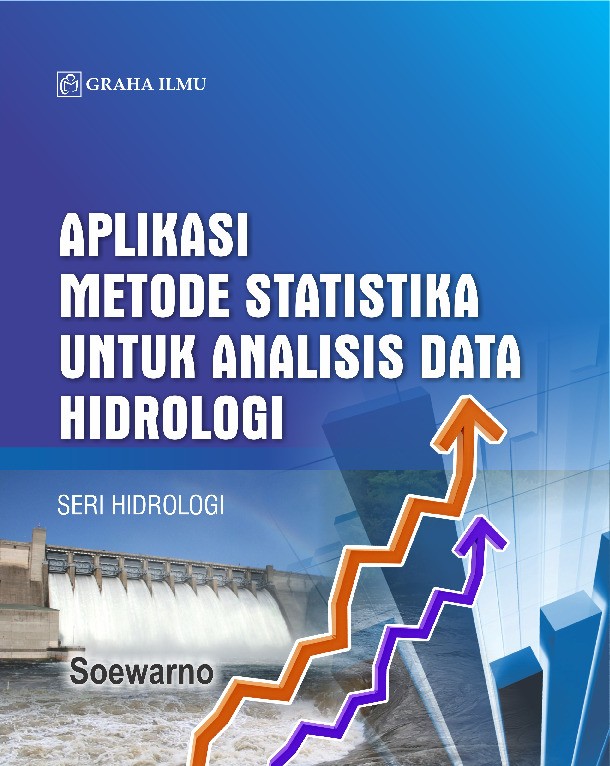 Aplikasi Metode Statistika untuk Analisis Data Hidrologi; Seri Hidrologi